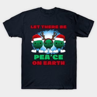 Funny Christmas snow peas, Let there be Pea'ce on earth T-Shirt